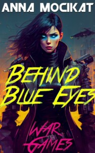 Behind Blue Eyes - War Games by Anna Mocikat