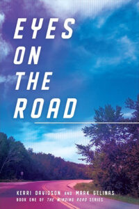 Eyes on the Road by Kerri Davidson and Mark Gelinas