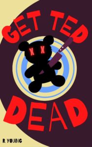 Get Ted Dead by Ross Young