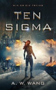 Ten Sigma by A.W. Wang