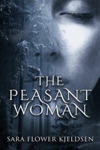 The Peasant Woman by Sara Flower Kjeldsen