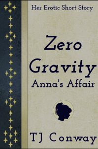 Zero Gravity: Anna's Affair by T.J. Conway