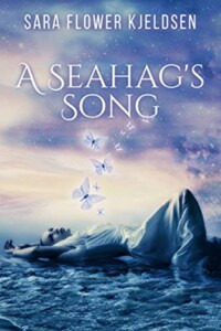 A Seahag's Song by Sara Flower Kjeldsen