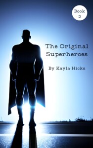 Cover for The Original Superheroes by Kayla Hicks.